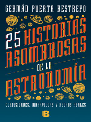 cover image of 25 historias asombrosas de la Astronomía